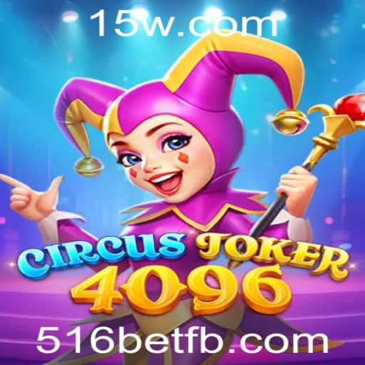 CircusJoker4096: O Novo Fenômeno dos Jogos com 516bet